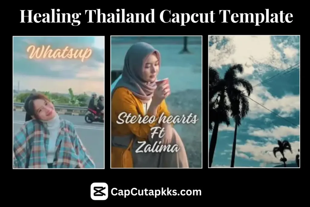 Healing Thailand CapCut Template