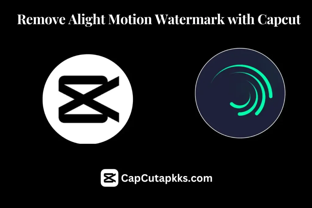 Remove Alight Motion Watermark on CapCut